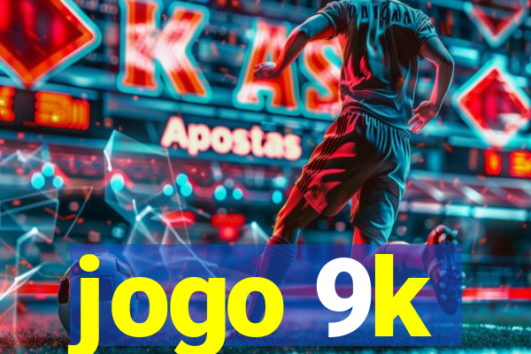 jogo 9k